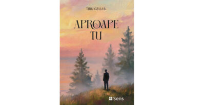 „Aproape Tu” – o nouă apariție editorială semnată de Tibu-Gelu B.