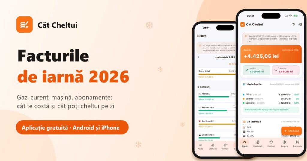 Aplicația Cât Cheltui pe telefon, cu bugetul lunii și plățile care urmează, pentru facturile de iarnă 2026